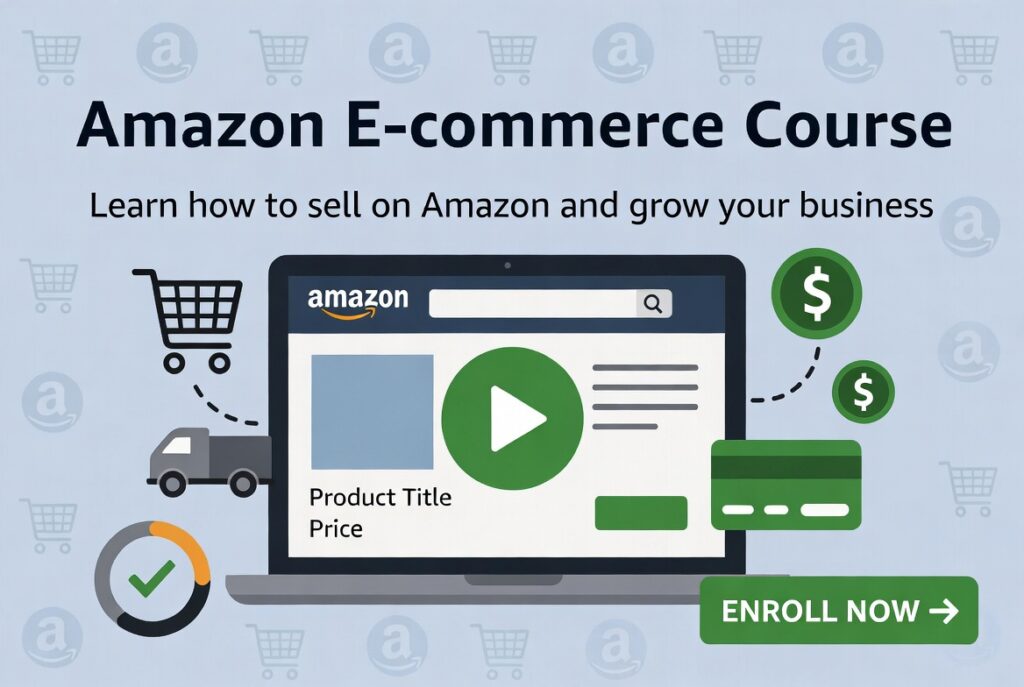 Amazon Ecommerce course for beginners.
