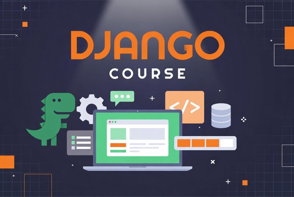 DJANGO course for beginners.
