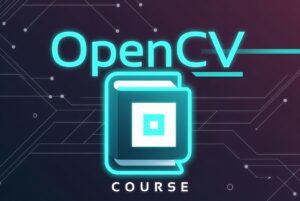 Open CV course for beginners.